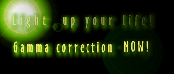 [Gamma correction NOW!]